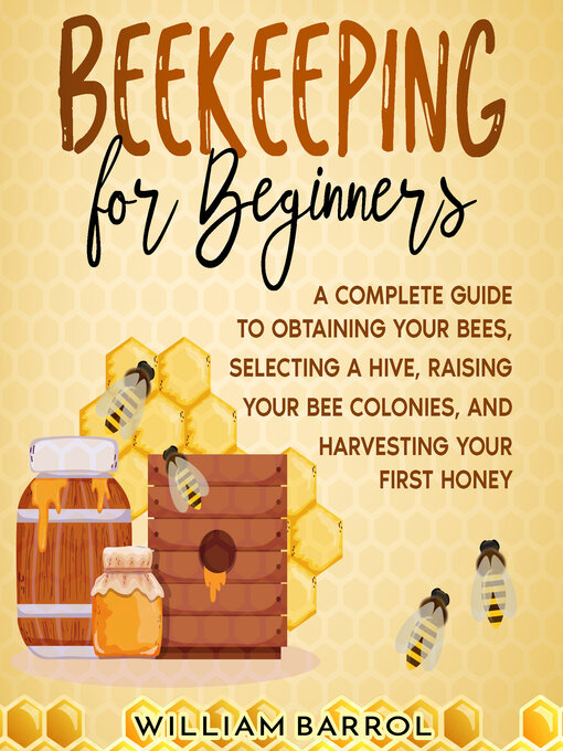 Title details for Beekeeping for Beginners by William Barrol - Wait list